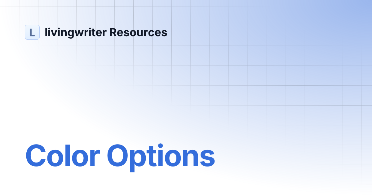 Color Options | livingwriter Resources